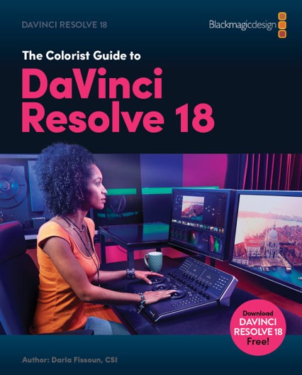The Colorist Guide to DaVinci Resolve