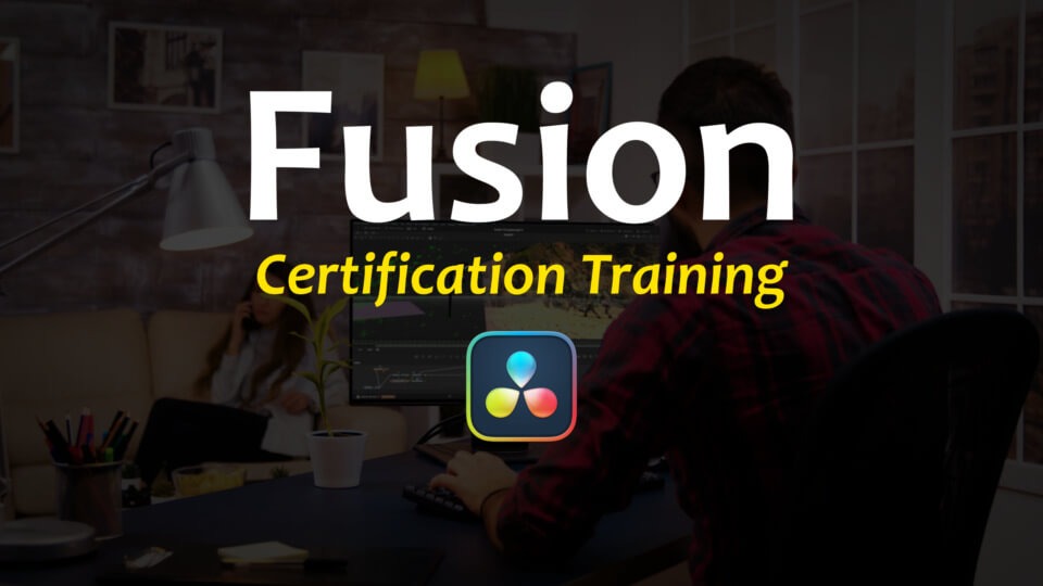 Fusion VFX Certification Training